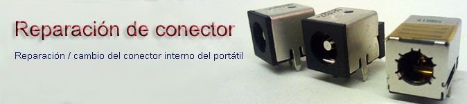 Reparación / cambio del conector interno del portátil por 110€