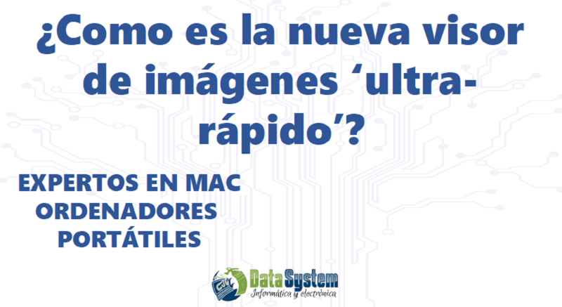 Nuevo visor de imágenes ultra-rápido